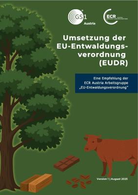 Mit einem Schulterschluss von Handel und Industrie ist GS1 Austria und ECR Austria ein Meilenstein gelungen: Die neue Publikation „Umsetzung der EU-Entwaldungsverordnung“
